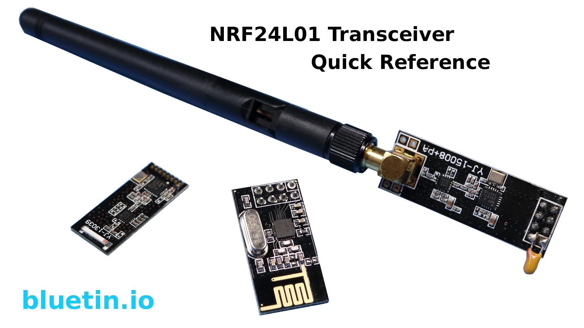 NRF24L01 2.4GHz Transceiver Quick Reference 